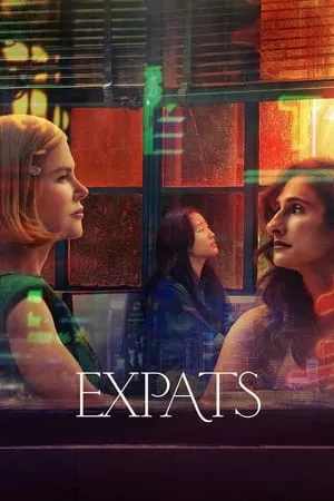 Download Expats (Season 1) 2023 Hindi+English Web Series WEB-DL 480p 720p 1080p Filmyhunk