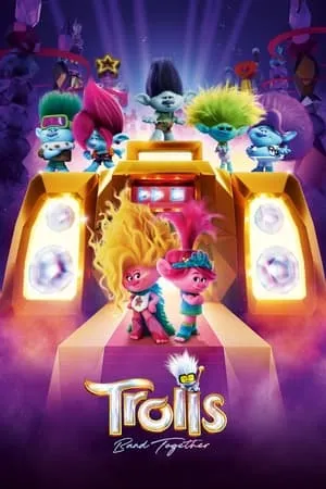 Download Trolls Band Together 2023 Hindi+English Full Movie WEB-DL 480p 720p 1080p Filmyhunk