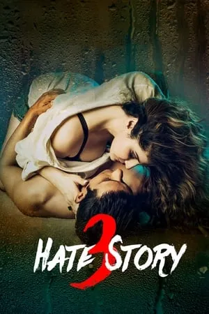 Download Hate Story 3 2015 Hindi Full Movie BluRay 480p 720p 1080p Filmyhunk