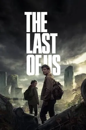 Download The Last of Us (Season 1) 2023 Hindi+English Web Series WEB-DL 480p 720p 1080p Filmyhunk