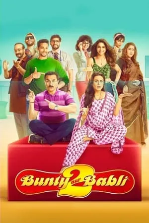 Download Bunty Aur Babli 2 (2021) Hindi+English Full Movie WEB-DL 480p 720p 1080p Filmyhunk