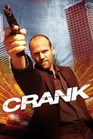 Download Crank 2006 Hindi+English Full Movie BluRay 480p 720p 1080p Filmyhunk