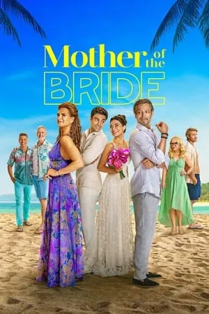 Download Mother of the Bride 2024 Hindi+English Full Movie WEB-DL 480p 720p 1080p Filmyhunk